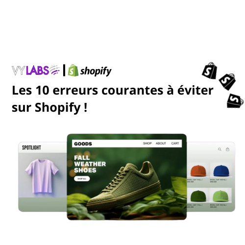 Les 10 erreurs courantes à éviter sur Shopify